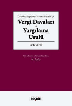 Daha Önce Vergi Davası Açmamış Avukatlar İçinVergi Davaları ve Yargılama Usulü