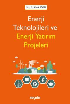 Enerji Teknolojileri ve Enerji Yatırım Projeleri