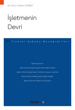 İşletmenin Devri – Ticaret Hukuku Monografileri –