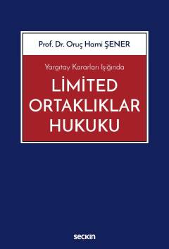 Yargıtay Kararları IşığındaLimited Ortaklıklar Hukuku