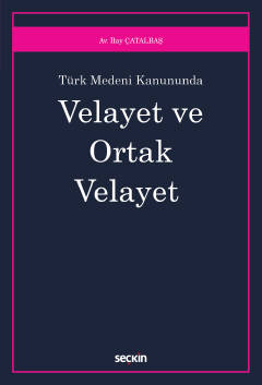 Türk Medeni Kanunu'ndaVelayet ve Ortak Velayet