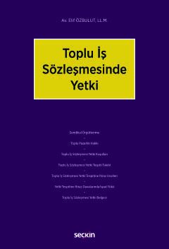 Toplu İş Sözleşmesinde Yetki
