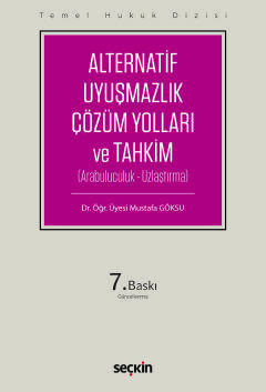 Temel Hukuk DizisiAlternatif Uyuşmazlık Çözüm Yolları ve Tahkim    (Arabuluculuk – Uzlaştırma)
