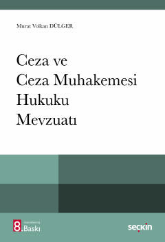 Ceza ve Ceza Muhakemesi Hukuku  Mevzuatı