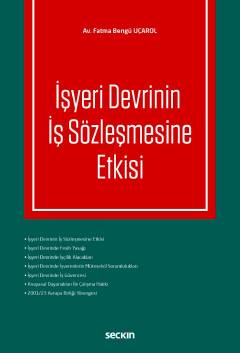 İşyeri Devrinin İş Sözleşmesine Etkisi