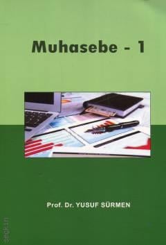 Muhasebe – 1 Prof. Dr. Yusuf Sürmen  - Kitap