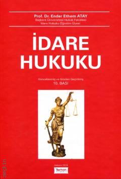 İdare Hukuku Prof. Dr. Ender Ethem Atay  - Kitap