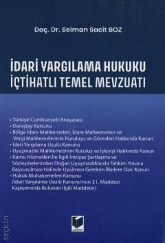 İdari Yargılama Hukuku İçtihatlı Temel Mevzuatı