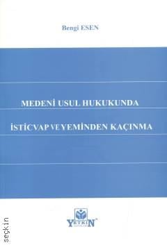 Medeni Usul Hukukunda İsticvap ve Yeminden Kaçınma