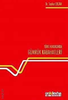 Türk Hukukunda Gümrük Kabahatleri Tayfun Ercan  - Kitap