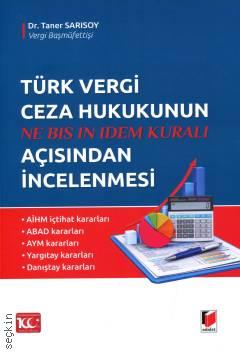 Türk Vergi Ceza Hukukunun Ne Bıs In Idem Kuralı Açısından İncelenmesi Taner Sarısoy