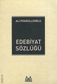 Edebiyat Sözlüğü Ali Püsküllüoğlu  - Kitap