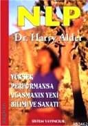 NLP: Yüksek Performansa Ulaşmanın Yeni Bilimi ve Sanatı Harry Alder  - Kitap