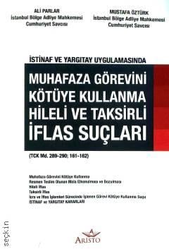 Muhafaza Görevini Kötüye Kullanma Hileli ve Taksirli İflas Suçları Ali Parlar, Mustafa Öztürk