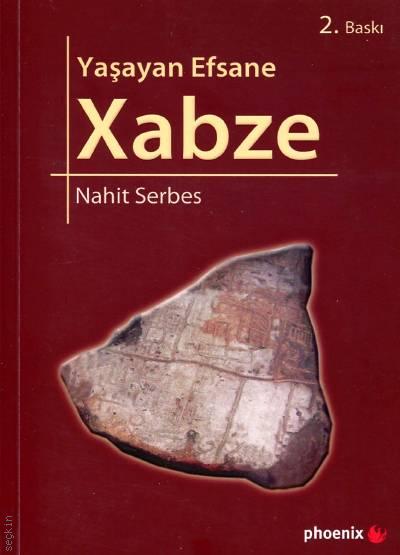 Yaşayan Efsane – Xabze Nahit Serbes  - Kitap