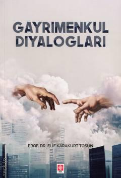 Gayrimenkul Diyalogları Prof. Dr. Elif Karakurt Tosun  - Kitap