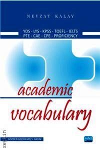 Academic Vocabulary KPDS–ÜDS–LYS–TOEFL–IELTS Nevzat Kalay  - Kitap