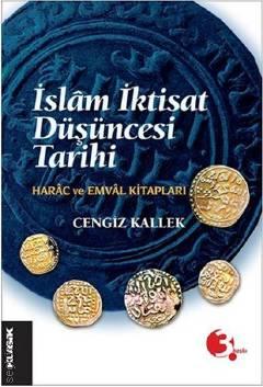 İslam İktisat Düşüncesi Tarihi Harac ve Emval Kitapları Cengiz Kallek  - Kitap