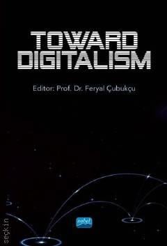 Toward Digitalism Prof. Dr. Feryal Çubukçu  - Kitap