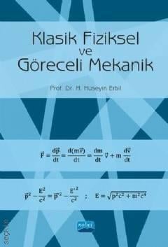 Klasik Fiziksel ve Göreceli Mekanik Prof. Dr. H. Hüseyin Erbil  - Kitap