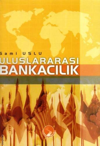 Uluslararası Bankacılık Sami Uslu  - Kitap
