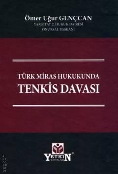 Türk Miras Hukukunda Tenkis Davası Ömer Uğur Gençcan  - Kitap