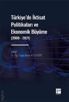 Türkiye'de İktisat Politikaları ve Ekonomik Büyüme Dr. Öğr. Üyesi Nihat Altuntepe  - Kitap