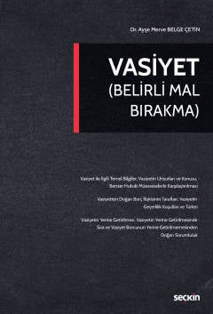 Vasiyet (Belirli Mal Bırakma) Dr. Ayşe Merve Belge Çetin  - Kitap