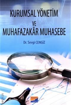 Kurumsal Yönetim ve Muhafazakar Muhasebe Dr. Sevgi Cengiz  - Kitap
