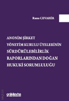 Anonim Şirket Yönetim Kurulu Üyelerinin Sürdürülebilirlik Raporlarından Doğan Hukuki Sorumluluğu Rana Cevahir  - Kitap