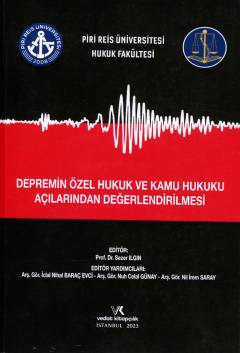 Depremin Özel Hukuk ve Kamu Hukuku Açılarından Değerlendirilmesi Sezer Ilgın