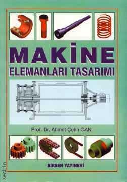 Makine Elemanları Tasarımı Ahmet Çetin Can  - Kitap