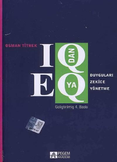IQ'dan EQ'ya Duyguları Zekice Yönetme Osman Titrek  - Kitap