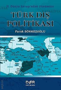 II. Dünya Savaşından Günümüze Türk Dış Politikası Faruk Sönmezoğlu  - Kitap
