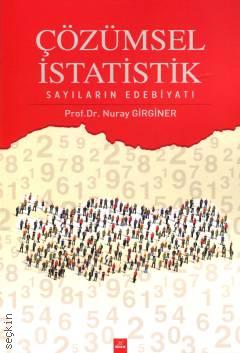 Çözümsel İstatistik Sayıların Edebiyatı Prof. Dr. Nuray Girginer  - Kitap