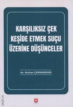 Karşılıksız Çek Keşide Etmek Suçu Üzerine Düşünceler