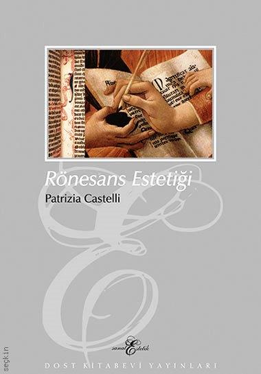 Rönesans Estetiği Patrizia Castelli  - Kitap