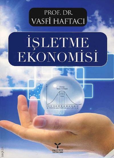 İşletme Ekonomisi Prof. Dr. Vasfi Haftacı  - Kitap
