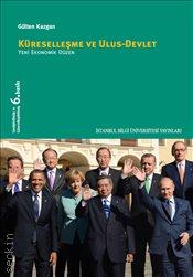 Küreselleşme ve Ulus Devlet (Yeni Ekonomik Düzen) Gülten Kazgan  - Kitap