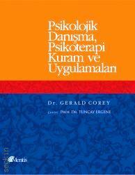 Psikolojik Danışma Psikoterapi Kuram ve Uygulamaları Dr. Gerald Corey  - Kitap
