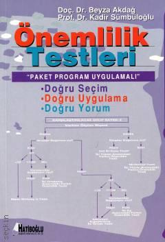 Önemlilik Testleri : Paket Program Uygulamalı Prof. Dr. Kadir Sümbüloğlu, Doç. Dr. Beyza Akdağ  - Kitap