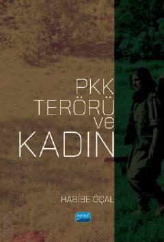 PKK Terörü ve Kadın Habibe Öçal  - Kitap