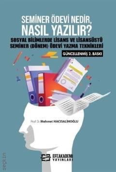 Seminer Ödevi Nedir, Nasıl Yazılır? Prof. Dr. Mehmet Hacısalihoğlu  - Kitap