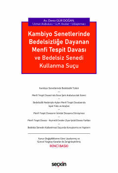Kambiyo Senetlerinde Bedelsizliğe Dayanan Menfi Tespit Davası ve Bedelsiz Senedi Kullanma Suçu