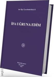 İfa Uğruna Edim Dr. Betül Balcı  - Kitap