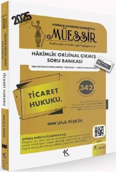 Müessir – Hâkimlik Ticaret Hukuku Orijinal Çıkmış Soru Bankası Ufuk Pişkin  - Kitap