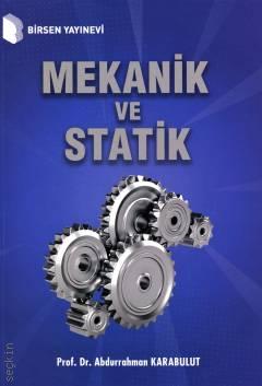Mekanik ve Statik Prof. Dr. Abdurrahman Karabulut  - Kitap