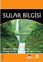 Sular Bilgisi Adem Yavuz Sönmez, Olcay Hisar, Mehmet Karataş, Gökhan Arslan, M. Sıtkı Aras  - Kitap