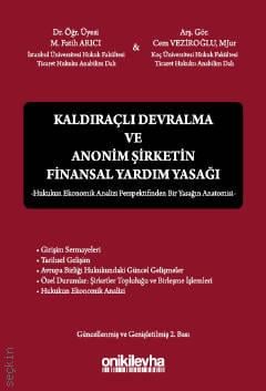 Kaldıraçlı Devralma ve Anonim Şirketin Finansal Yardım Yasağı M. Fatih Arıcı, Cem Veziroğlu