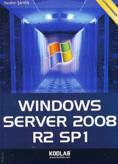 Windows Server 2008 R2/SP1 Nedim Şahin  - Kitap